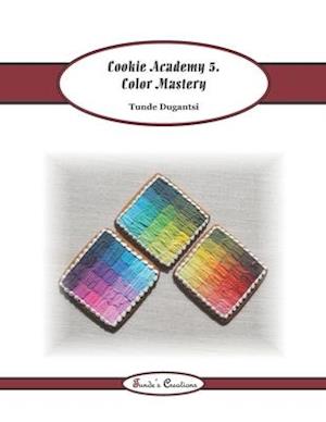 Cookie Academy 5. - Color Mastery