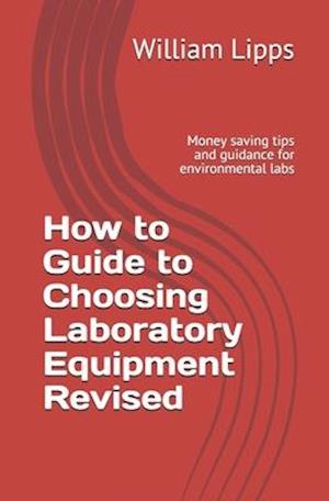 How to Guide to Choosing Laboratory Equipment Revised