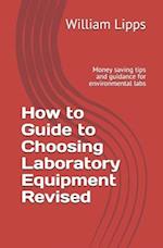 How to Guide to Choosing Laboratory Equipment Revised