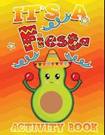 Its A Fiesta Activity Book 100 Pages Of Fun