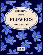 Flower Coloring Book For Adults Vol 10