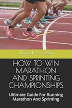 How to Win Marathon and Sprinting Championships