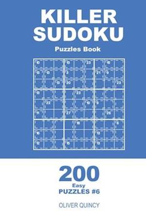 Killer Sudoku - 200 Easy Puzzles 9x9 (Volume 6)