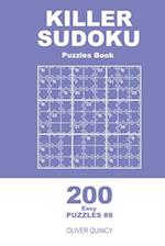 Killer Sudoku - 200 Easy Puzzles 9x9 (Volume 8)