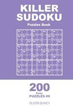 Killer Sudoku - 200 Easy Puzzles 9x9 (Volume 9)