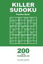 Killer Sudoku - 200 Hard Puzzles 9x9 (Volume 6)