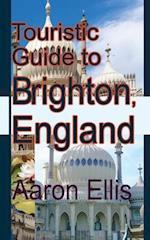 Touristic Guide to Brighton, England: Tourism 
