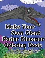 Make Your Own Giant Poster Dinosaur Coloring Book, Brachiosaurus, Coelophysis and Diplodocus