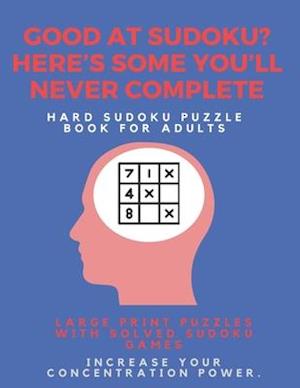 Good at Sudoku? Here's some you'll never complete - Hard Sudoku Puzzle Book for Adults