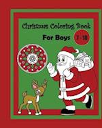 Christmas Coloring Book For Boys Ages 7 - 10: Cute Children's Christmas Gift or Present For Kids With Fun, Easy Design Pages To Color In 