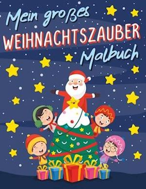 Mein großes Weihnachtszauber Malbuch