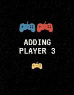 Adding Player 3