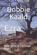 Ezra: Book Three of Espionage Series 