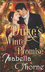 The Duke's Winter Promise: A Christmas Regency Romance 