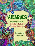 Alebrijes Colouring book 4 Incredible & Fantastic Strange Creatures