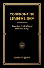 Confronting Unbelief