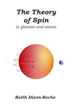 The Theory of Spin: in planets and atoms 