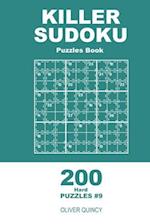 Killer Sudoku - 200 Hard Puzzles 9x9 (Volume 9)