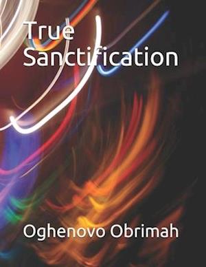 True Sanctification