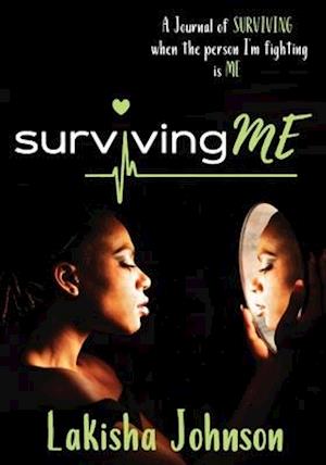 Surviving Me: The Journal