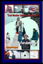 Cold Weather Skills and Equipment - "Winter Fun-damentals"