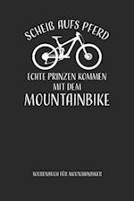 Scheiß aufs Pferd...mit dem Mountainbike Tourenbuch für Mountainbiker