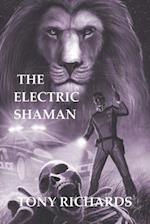 The Electric Shaman