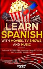 How to Learn Spanish with Movies, TV Shows, and Music