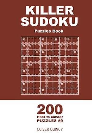 Killer Sudoku - 200 Hard to Master Puzzles 9x9 (Volume 9)