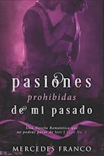 Pasiones Prohibidas De Mi Pasado Saga N°2