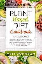 Plant Based Diet Cookbook for Beginners