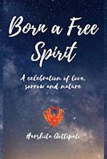 Born A Free Spirit