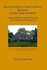 Reconciliation of the Conflicts Between Science and the Bible