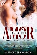 Oscuro Amor. Tormenta Insospechada Saga N°2