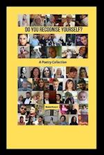 Do You Recognise Yourself?: A Poetry Collection 