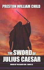 The Sword of Julius Caesar