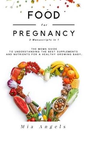 Food for Pregnancy 3 Manuscripts in 1