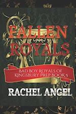 Fallen Royals: A High School Bully Romance (Bad Boy Royals of Kingsbury Prep Book 5) 