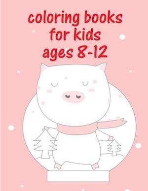 Coloring Books For Kids Ages 8-12