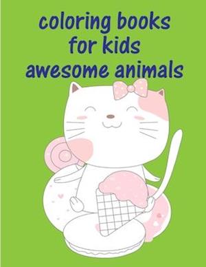 Coloring Books For Kids Awesome Animals