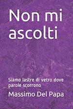 Non mi ascolti