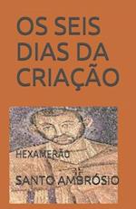 OS Seis Dias Da Criação