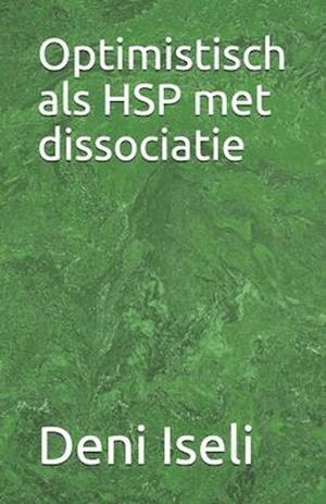 Optimistisch als HSP met dissociatie