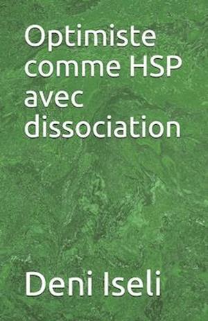 Optimiste comme HSP avec dissociation