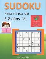 Sudoku para niños de 6 - 8 años - Lleva los rompecabezas de sudoku contigo dondequiera que vayas - 8