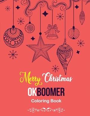 Merry Christmas OkBoomer Coloring Book