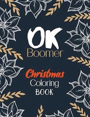 OK Boomer Christmas Coloring Book