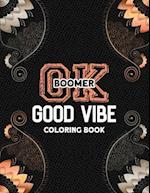 OK Boomer Good Vibe Coloring Book