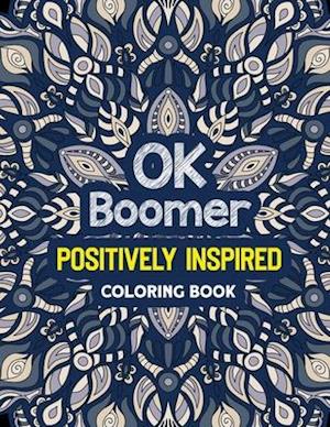 OK Boomer Positively Inspired Coloring Book