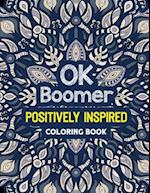 OK Boomer Positively Inspired Coloring Book